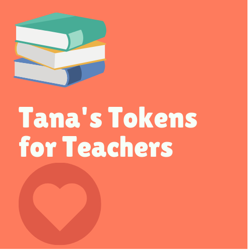 tana's token for teachers