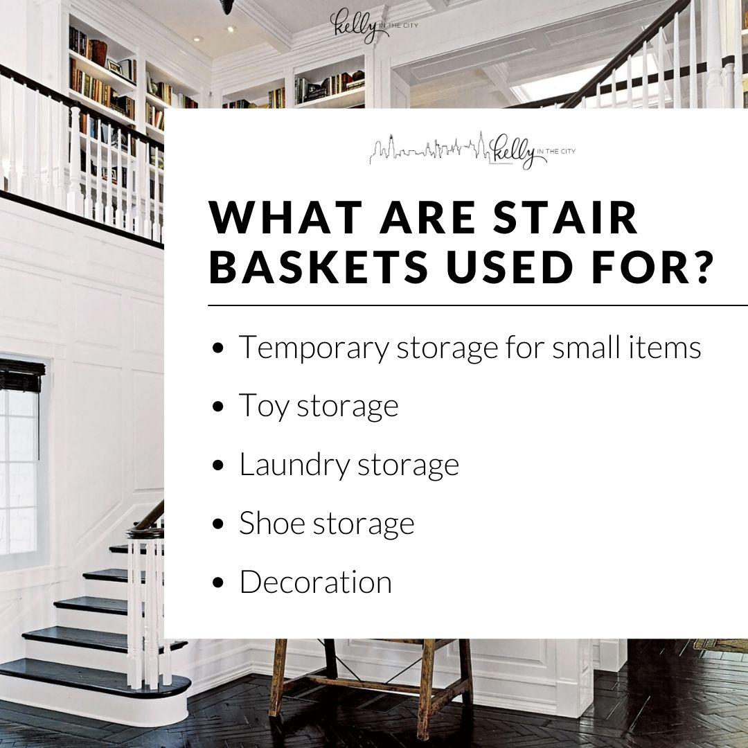 What are stair baskets used for