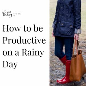 how to be productive on a rainy day