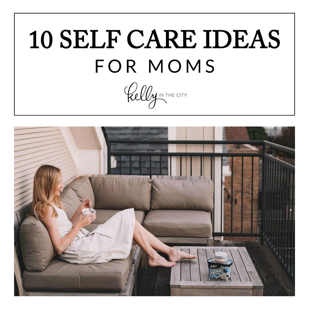 Self-care ideas for moms