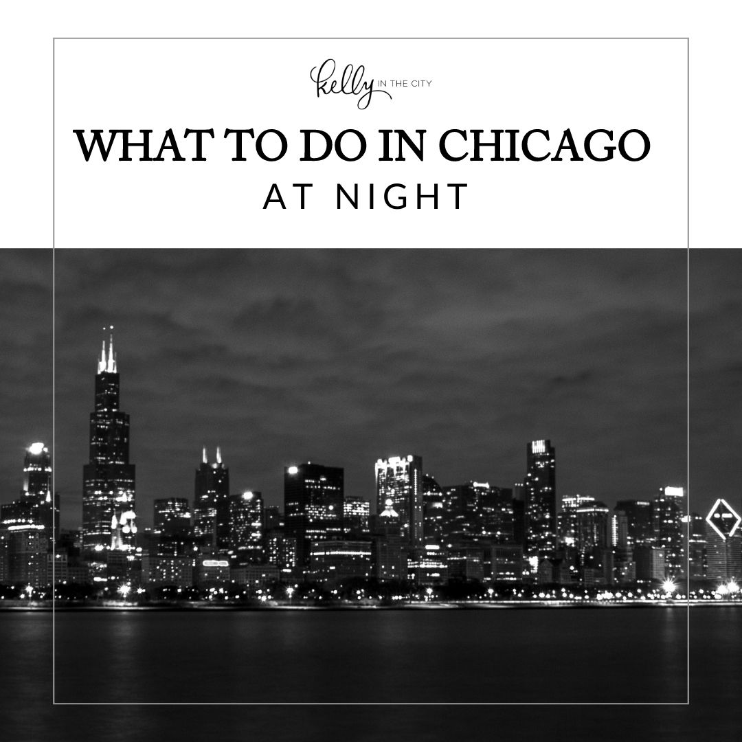 What to do in Chicago at Night