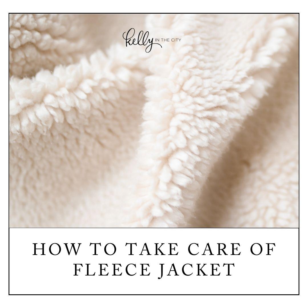 How to take care of fleece jacket
