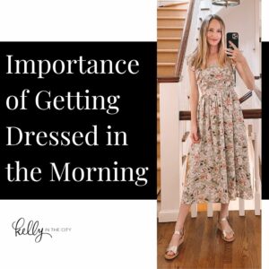 Importance of getting dressed in the morning
