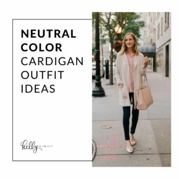 10 Neutral Color Cardigan Outfit Ideas
