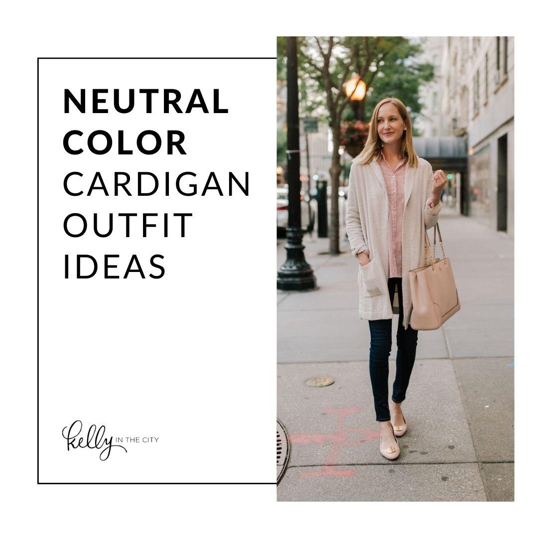 Neutral Cardigan Outfit Ideas
